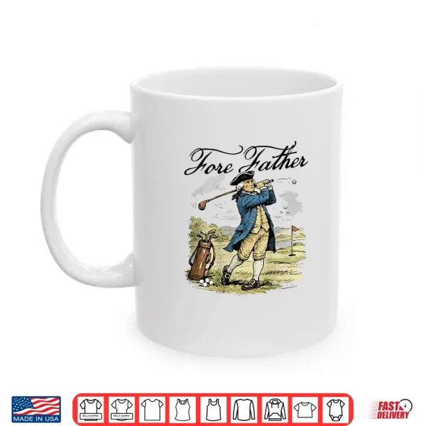 Fore Father George Washington Funny Golfing Pun Shirt 3 Mug Fore Father George Washington Funny Golfing Pun Shirt