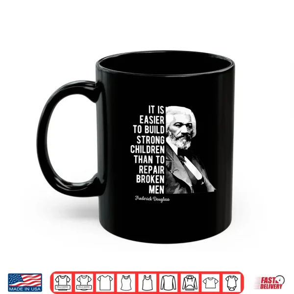 Mug Frederick Douglass Quote For Black History Month Shirt