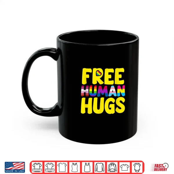 Mug Free Human Hugs LGBT Pride Month Shirt