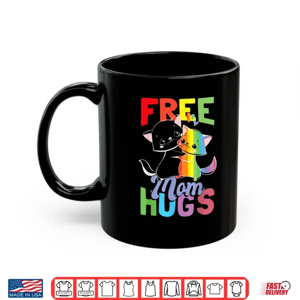 Mug Free Mom Hugs Pride Month LGBT Mom Shirt
