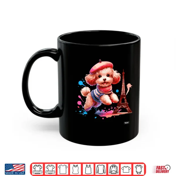 Mug French Paris Eiffel Tower Fashion Toy Poodle Paris Puppy Shirt