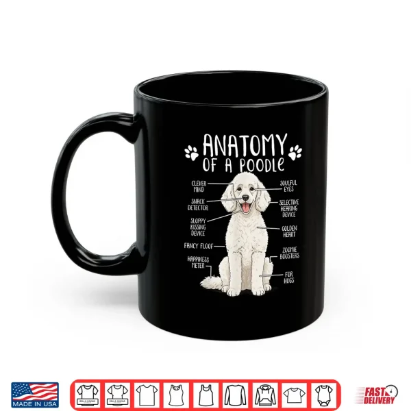 Mug Funny Anatomy Poodle Dog Standard Poodle Owner White Poodle Shirt