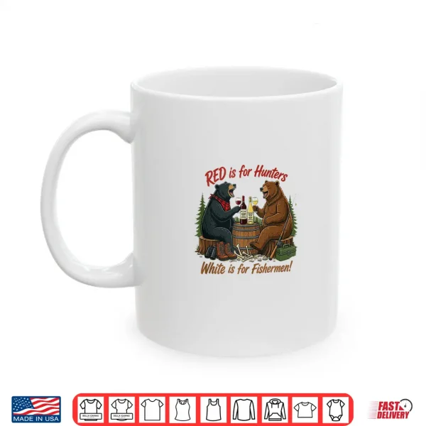Mug Funny Bears Red is for Hunters White is for Fishermen Pun Shirt