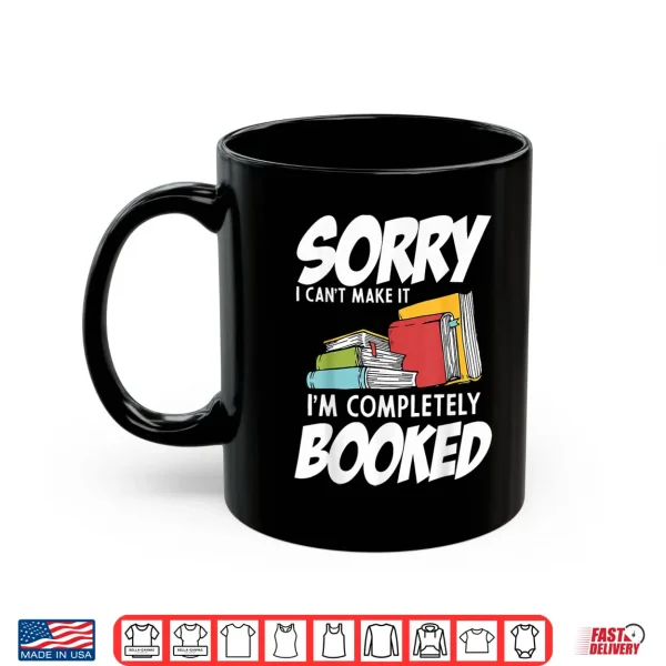 Mug Funny Bookworms Im Completely Booked Book Lovers Librarians Shirt