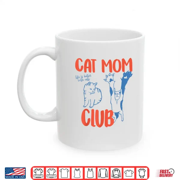 Mug Funny Cat Mom Club Sweater Cat Mom Cat Mama Mothers Day Shirt