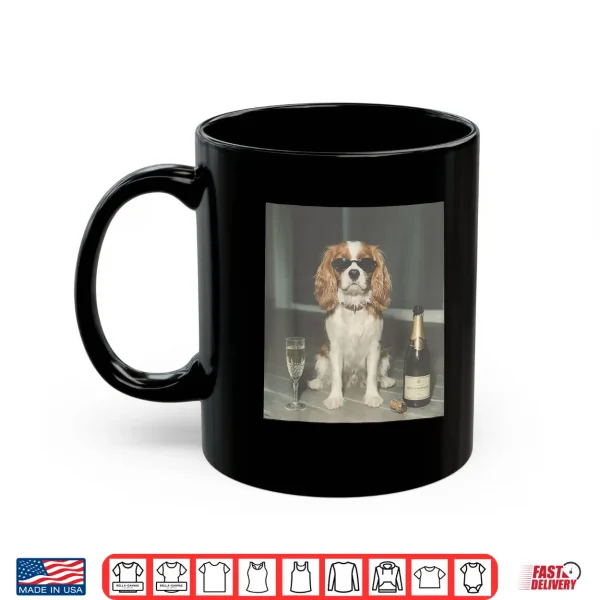 Funny Cavalier King Charles Drinking Champagne Meme Graphic Shirt 3 Mug Funny Cavalier King Charles Drinking Champagne Meme Graphic Shirt