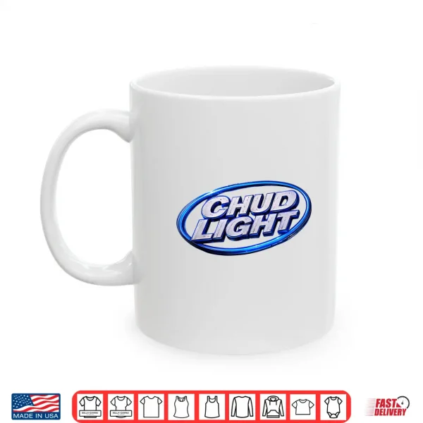 Mug Funny Chud Light Parody Beer Style Humor Men Women Shirt