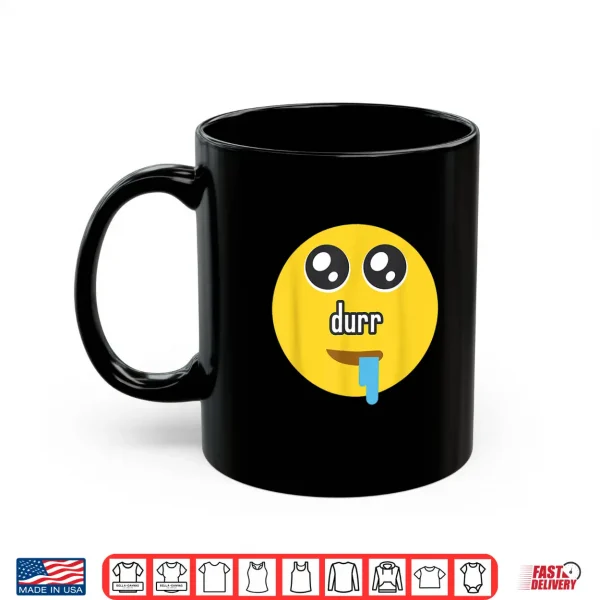 Mug Funny Durr Drooling Face Meme Shirt