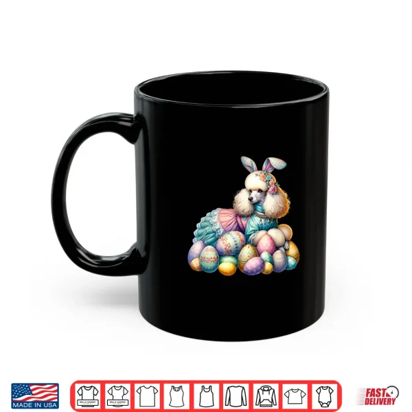 Mug Funny Easter Day Poodle Bunny Costume Shirt