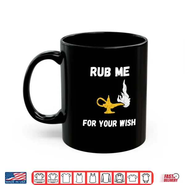 Mug Funny Genie Lamp Rub Me Wishes Aladin Costume Performance Shirt