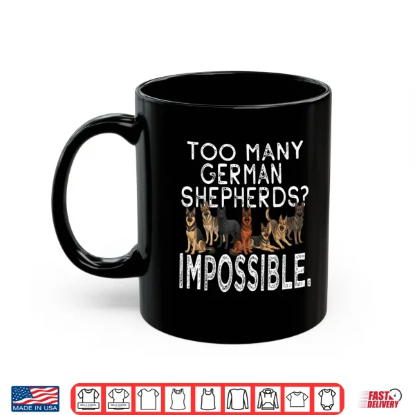 Mug Funny German Shepherd Designs for Dog Owners and Fans Shirt