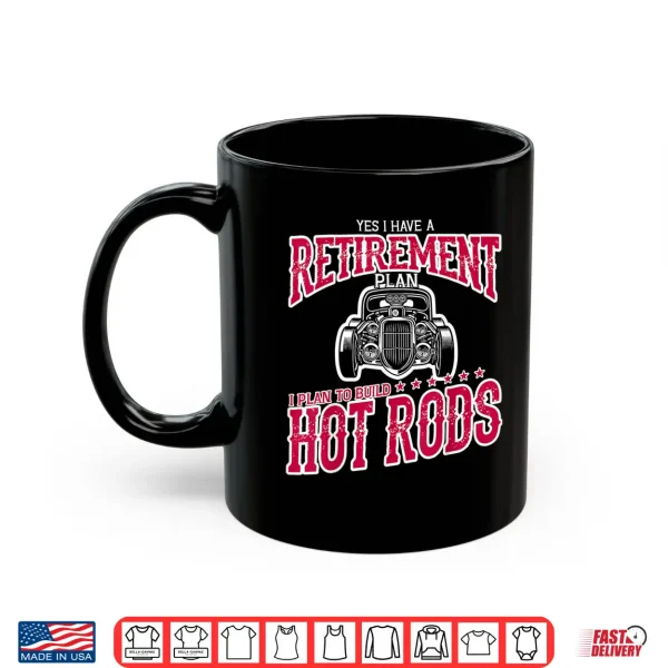 Mug Funny Hot Rod Enthusiast Retirement Party Gift Class Car Shirt