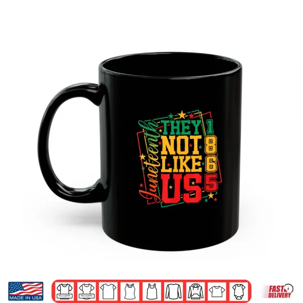 Mug Funny Juneteenth 1865 They Dont Like Us Retro Juneteenth Shirt