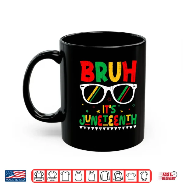 Mug Funny Juneteenth Boys Girls Kids Bruh Its Juneteenth 1865 Shirt