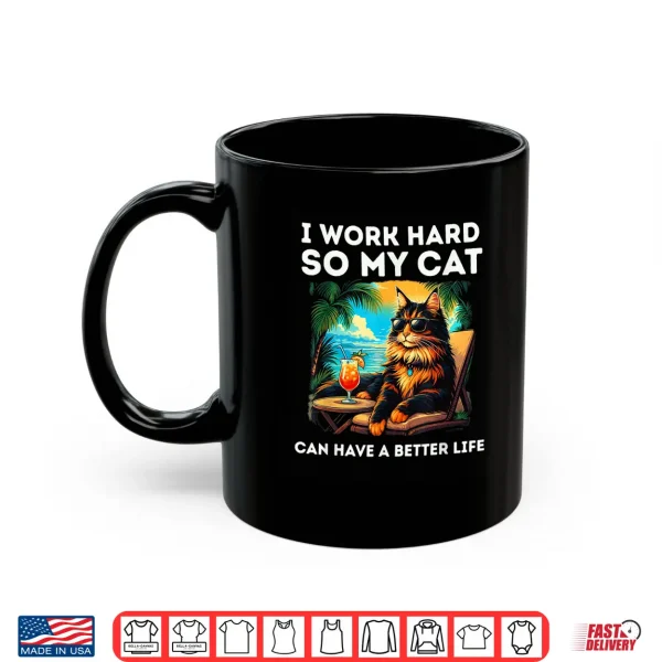 Mug Funny Maine Coon Cat Lover Design I Work Hard Maine Coon Cat Shirt
