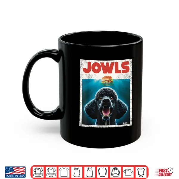 Mug Funny Poodle Black Standard Poodle Jowls Burger Cute Dog Mom Shirt