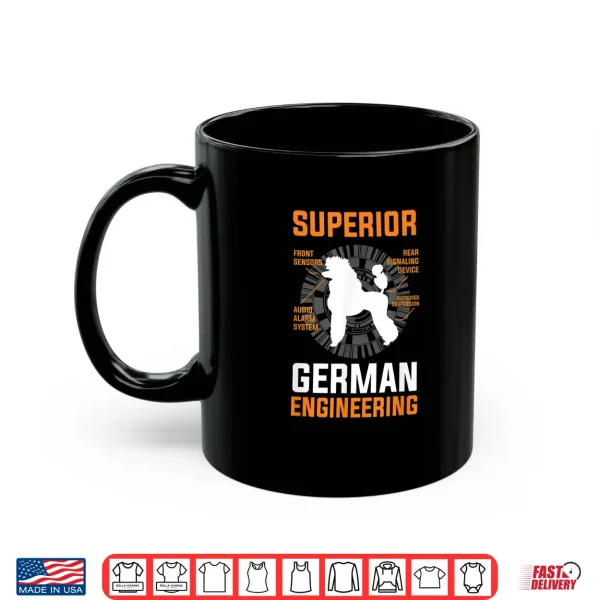 Mug Funny Poodle Lover Tees Superior German Engineering Shirt