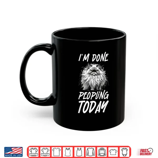 Mug Funny Ragdoll Cat Im Done Peopling Today for Ragdoll Owners Shirt