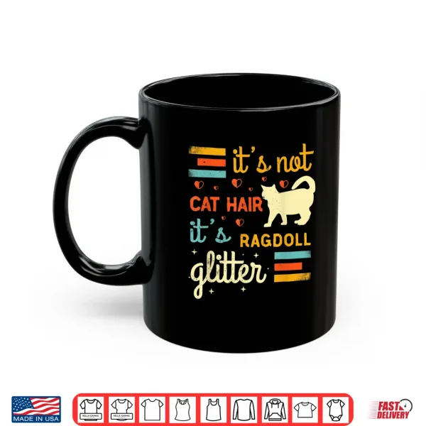 Mug Funny Ragdoll Cat Lover Cat Shedding Rag Doll Cat Pet Owner Shirt
