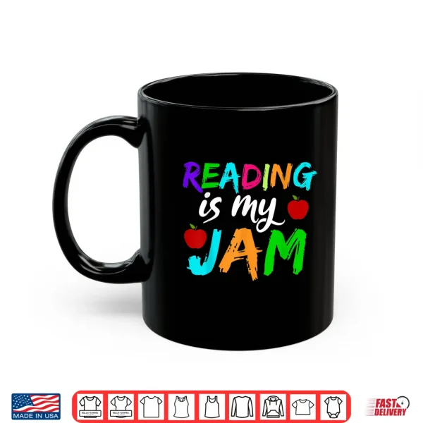 Mug Funny Teacher Reading Is My Jam Books Book Lover Shirt