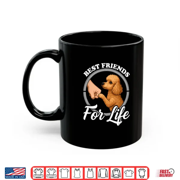 Mug Funny Toy Poodle Dog Design Best Friends Toy Poodle Lover Shirt