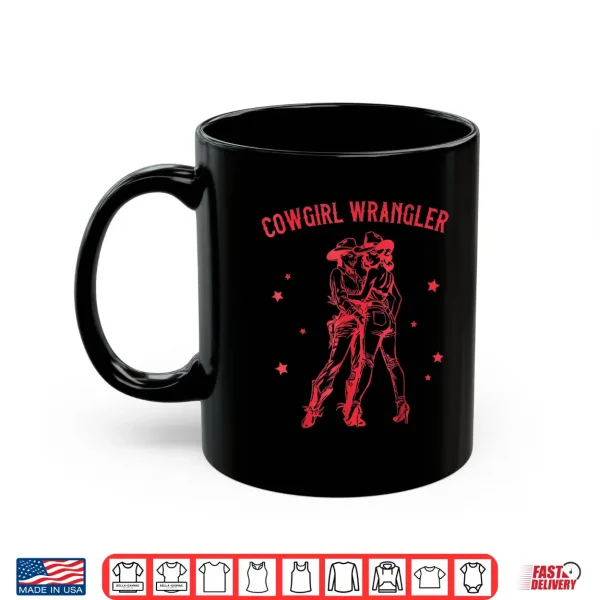 Funny Western Cowgirl Wrangler Lesbian Queer Pride Month Shirt 3 Mug Funny Western Cowgirl Wrangler Lesbian Queer Pride Month Shirt