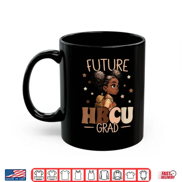 Mug Future HBCU Grad Black Girl Graduation HBCU Shirt