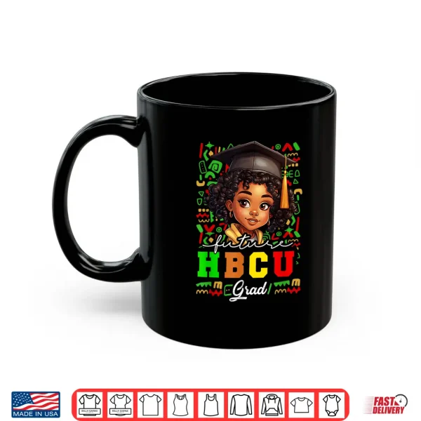 Mug Future HBCU Grad Black Girl Kids Graduation HBCU College Shirt