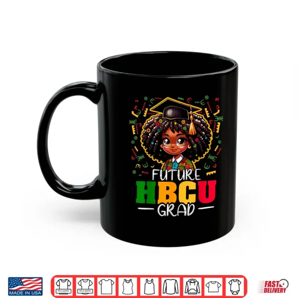 Mug Future HBCU Grad Black Girl Kids Graduation HBCU Shirt