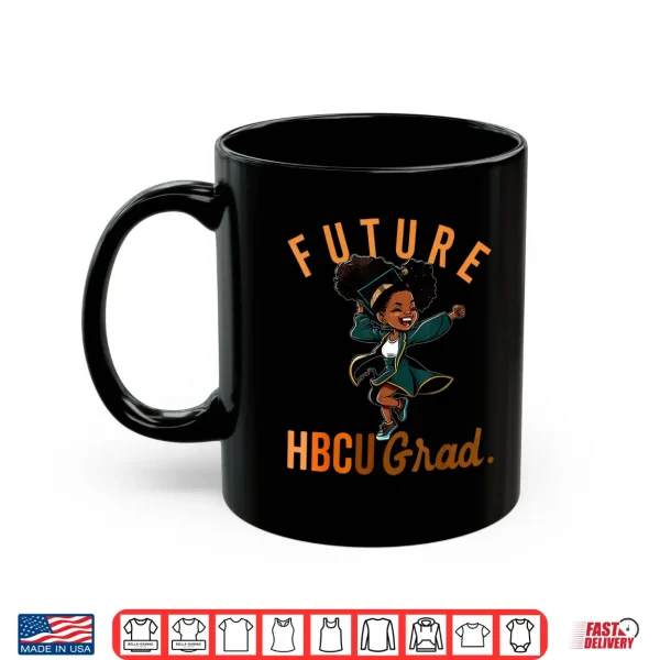 Mug Future HBCU Grad History Black College Youth Kids Girl Shirt