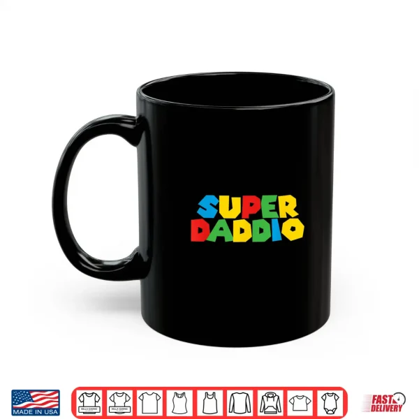 Gamer Daddio Funny Super Dad Funny Birthday From Wife & Kids Shirt 3 Mug Gamer Daddio Funny Super Dad Funny Birthday From Wife Kids Shirt
