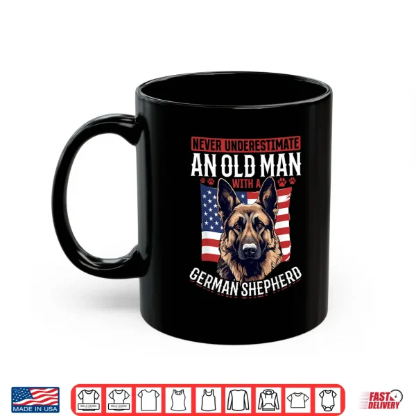 Mug German Shepherd Dog Breed Never Underestimate An Old Person Shirt