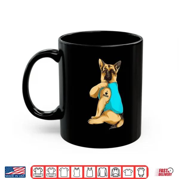 Mug German Shepherd I Love Mom Tattoo Apparel Dog Mom Gift Women Shirt