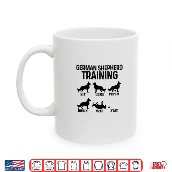 Mug German Shepherd Training Funny Dog German Shepherd Mom Dad Shirt