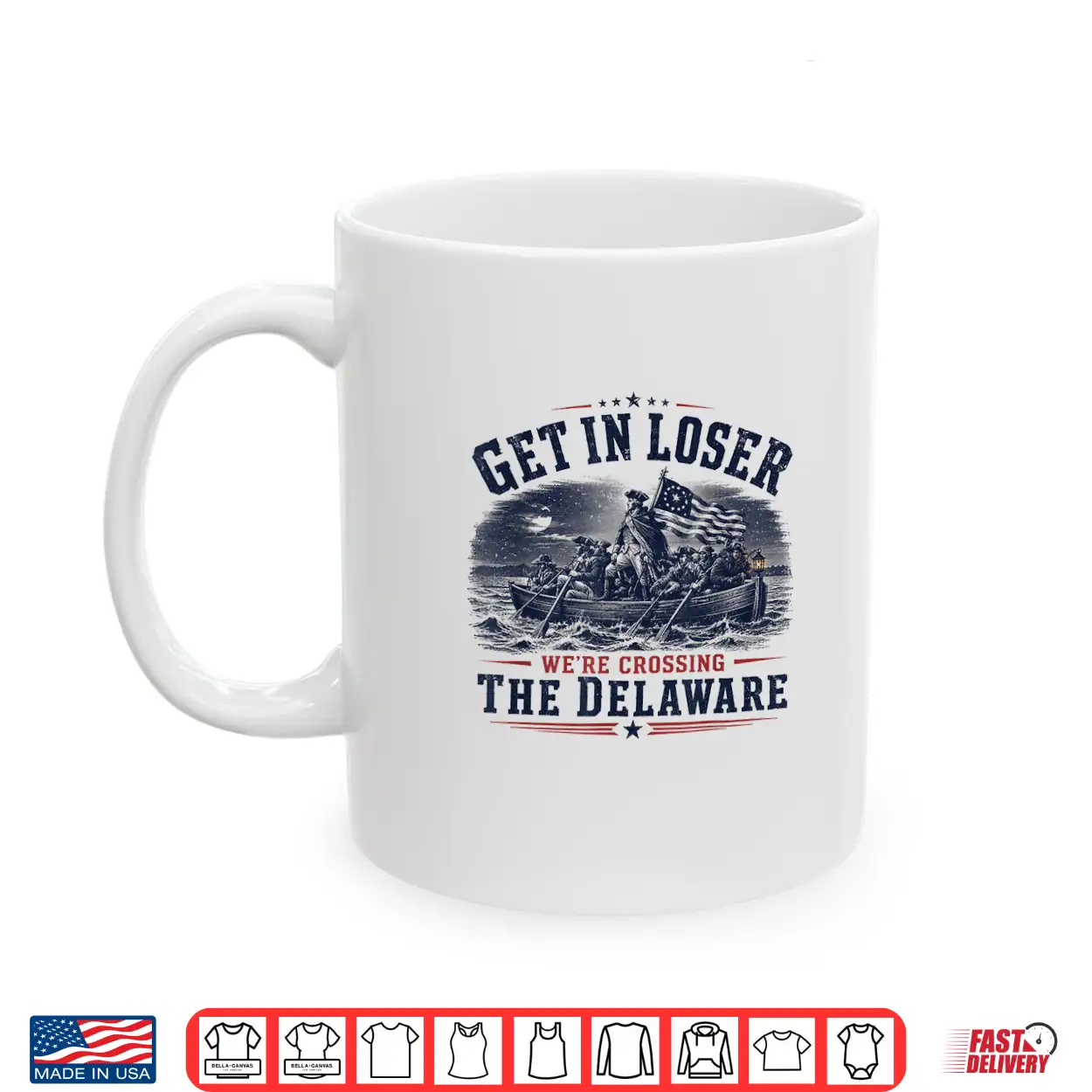 Get In Loser We’Re Crossing The Delaware 250Th 4Th July Shirt Get In Loser We’Re Crossing The Delaware 250Th 4Th July Shirt