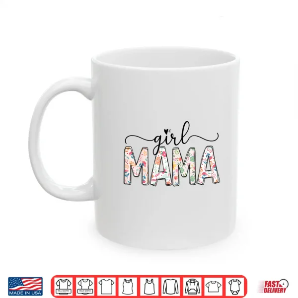 Mug Girl Mama Floral Girl Mom Vintage Blessed Mama Vibes Shirt