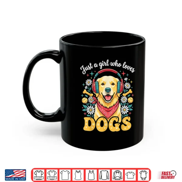 Mug Girl Who Loves Dogs Cute Golden Retriever Pet Owner Shirt