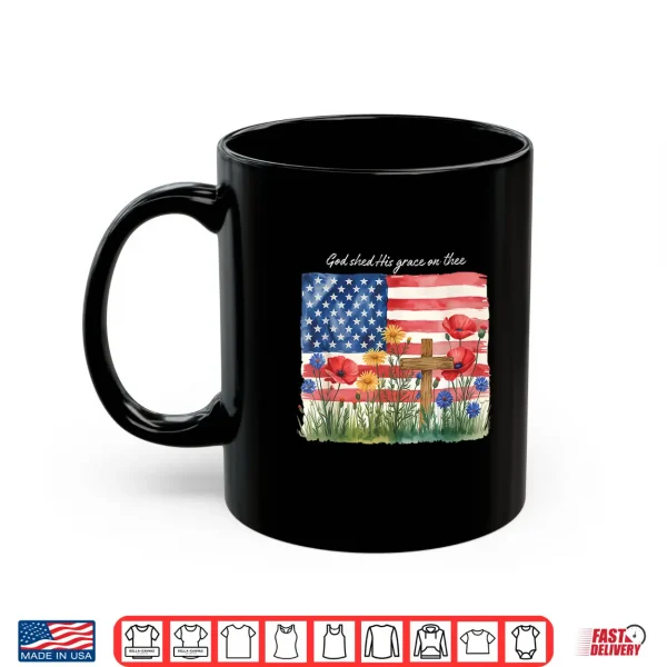 Mug God shed his Grace on thee Shirt