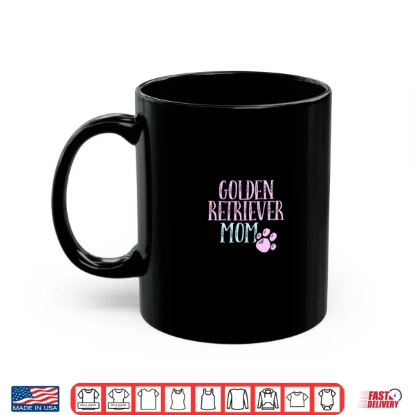 Mug Golden Retriever Mama Dog Lover Mom Owner Cute Gift Women Shirt