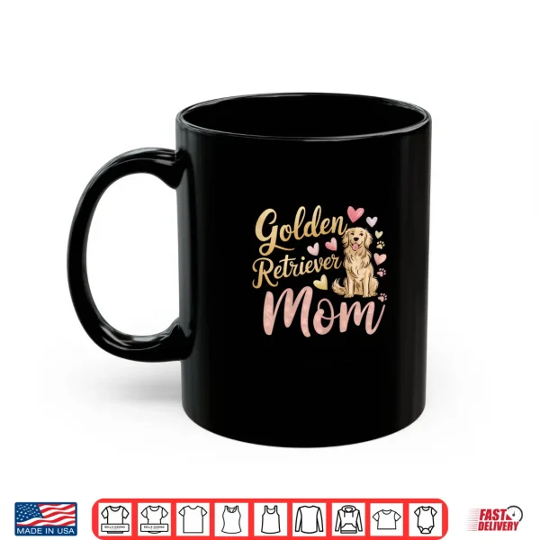 Mug Golden Retriever Mom Professional Identity Statement Shirt