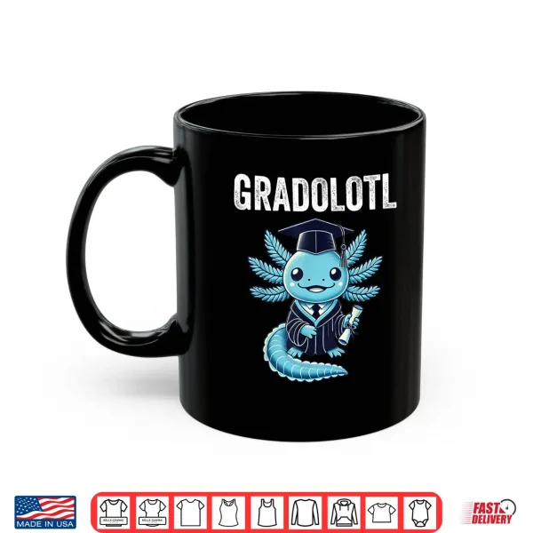 Mug Gradolotl Kawaii Axolotl Graduation Shirt