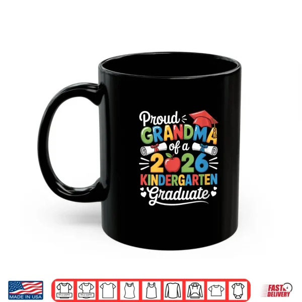 Graduation Proud Grandma Of 2026 Kindergarten Graduate Shirt 3 Mug Graduation Proud Grandma of 2026 Kindergarten Graduate Shirt
