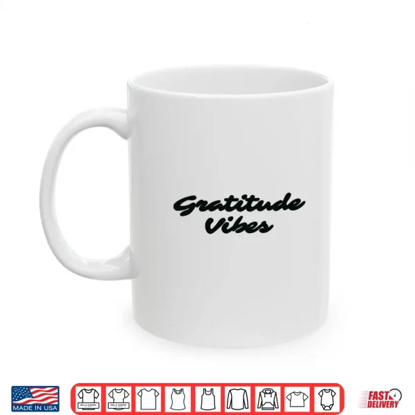 Gratitude Vibes Black Shirt 3 Mug Gratitude Vibes Black Shirt