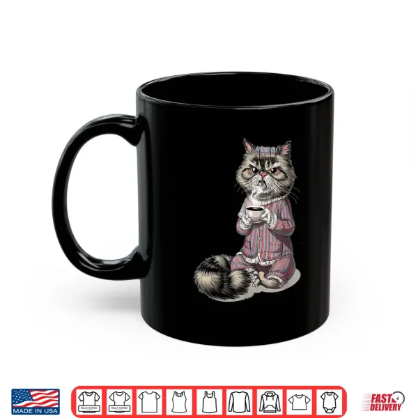Mug Grumpy Persian cat with coffee cup in pajamas coffee Shirt