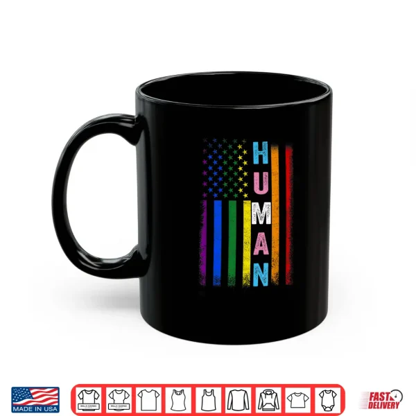 Mug HUMAN LGBT American Flag LGBTQ Rainbow Pride Month Shirt