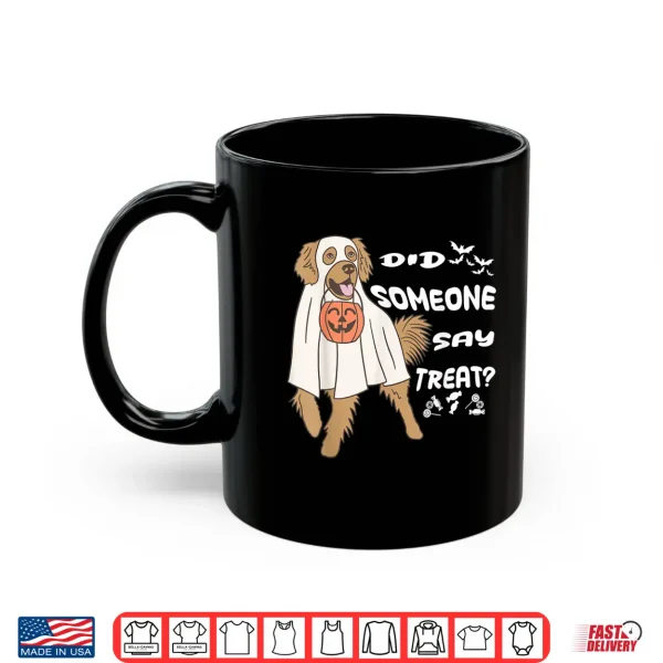 Mug Halloween Ghost Golden Retriever Did Someone Say Treat Shirt