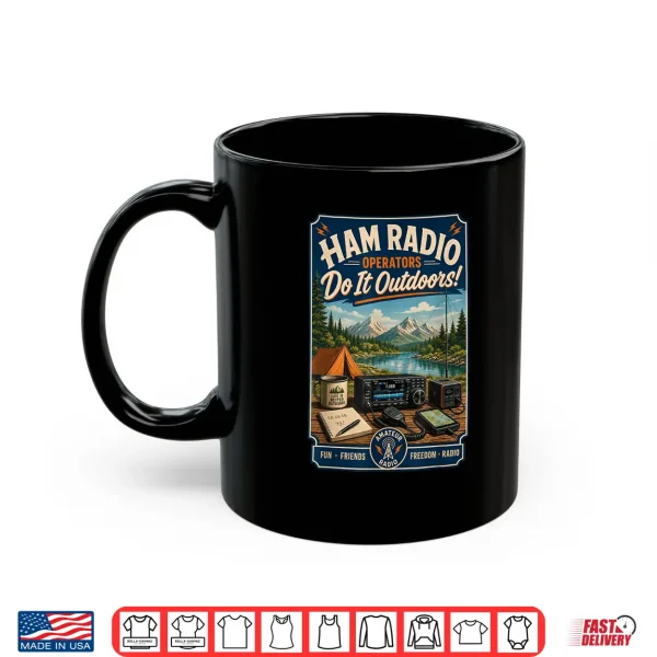 Ham Radio Operators Do It Outdoors Camping Design Shirt 3 Mug Ham Radio Operators Do It Outdoors Camping Design Shirt