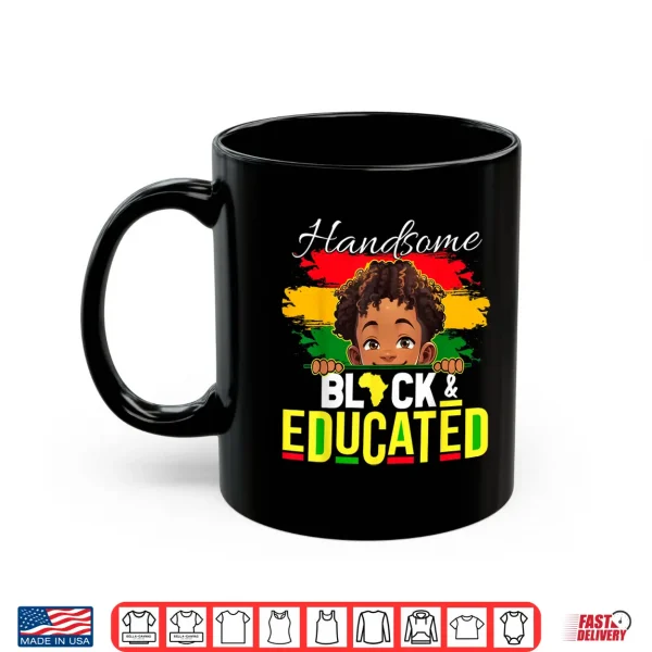 Mug Handsome Black Educated Black History Shirt for Kids Boys Shirt