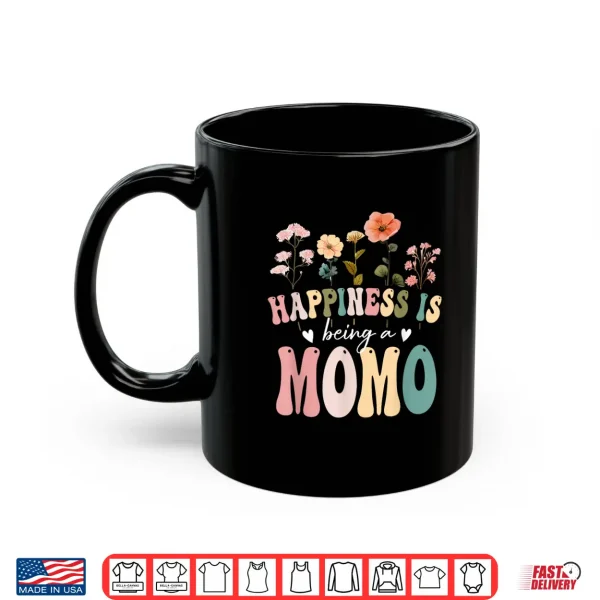 Mug Happiness is Being a Momo Floral Design Momo Mothers Day Shirt
