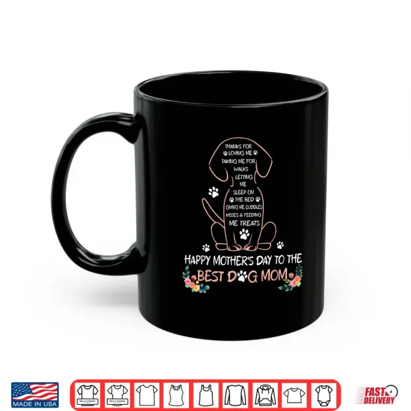 Happy Mother'S Day To The Best Dog Mom Dog Lover Womens Shirt 3 Mug Happy Mothers Day To The Best Dog Mom Dog Lover Womens Shirt